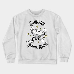 Shiners Gonna Shine Crewneck Sweatshirt